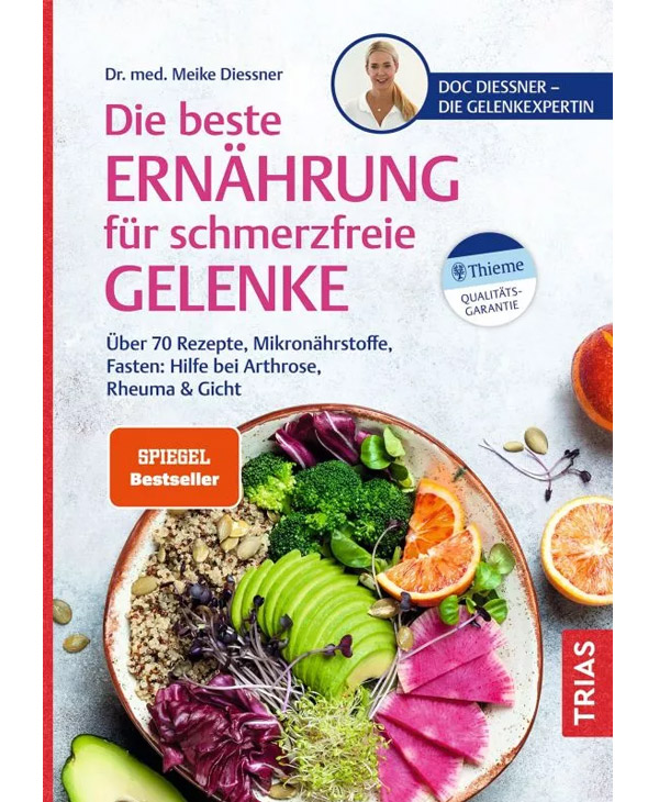 Dr. med. Meike Diessner - Die beste Ernährung für schmerzfreie Gelenke